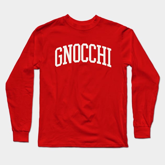 Gnocchi College Type Italian Food Gnocchi  Lover Long Sleeve T-Shirt by PodDesignShop